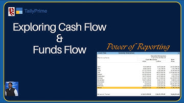 Power of Reporting in TallyPrime- Cash Flow & Funds Flow Techniques