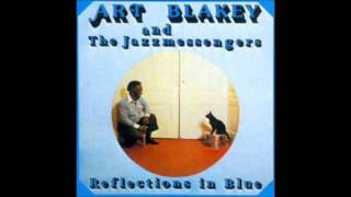 Video thumbnail of "Art Blakey & The Jazz Messengers - Reflections in blue"