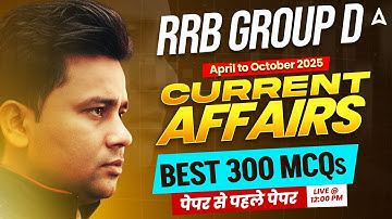 RRB Group D Current Affairs 2025 | April to October Current Affairs 2025 | Current Affairs Marathon