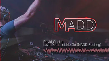 David Guetta - Love Don't Let Me Go (MADD Hardstyle Bootleg)