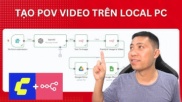 Tích hợp n8n với comfy và tạo video POV miễn phí trên local PC