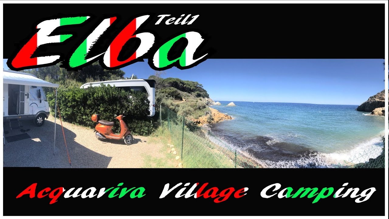 Mit dem Wohnmobi nach Italien auf die Insel Elba, Acquaviva Village  Camping, Piombino Portoferraio