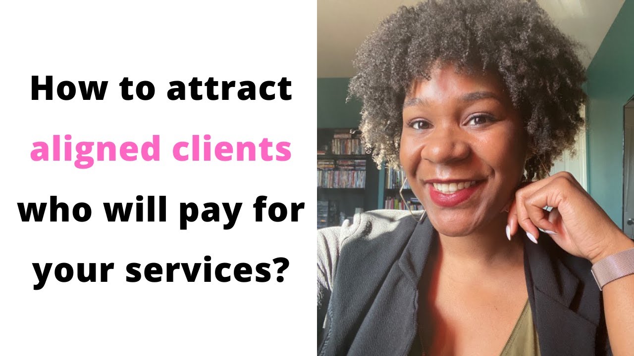 How to attract aligned clients who will pay for your services?