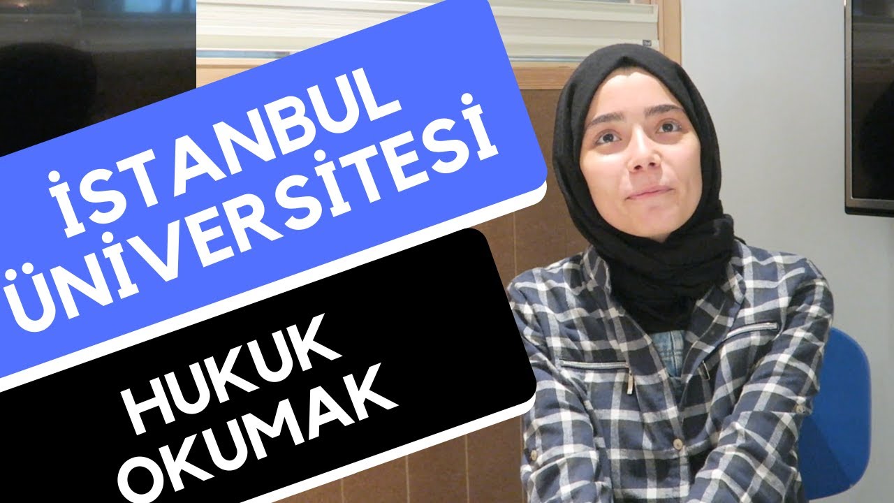 istanbul universitesi hukuk fakultesi hangi universite hangi bolum youtube