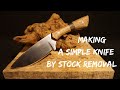 Making a Simple Knife by Stock Removal