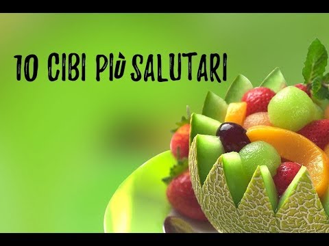 i 10 cibi piu sani i 10 cibi piu sani
