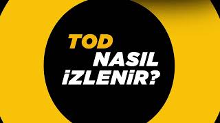 Tod Nasıl İzlenir?