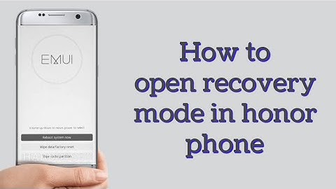 How to open recovery mode in honor devices