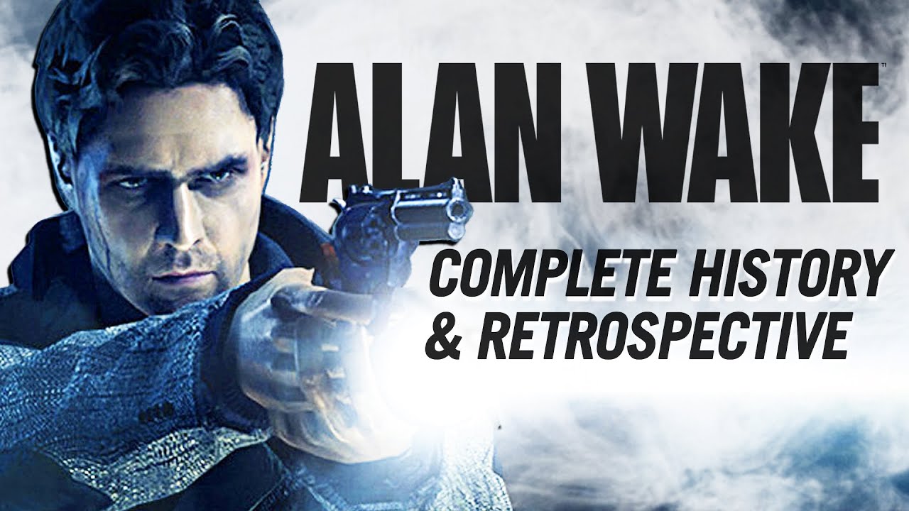 Alan Wake  A Complete History and Retrospective 
