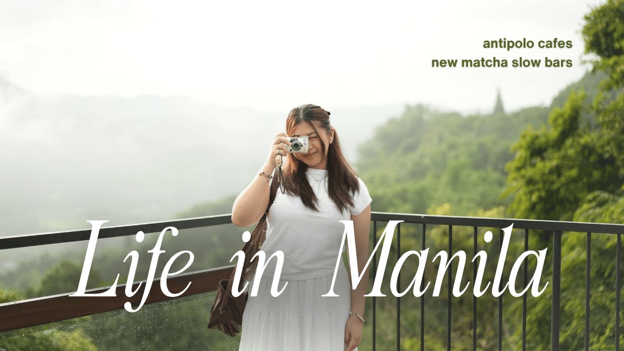 life in manila 🍃 best banana pudding matcha we tried, cafe hopping & a quick trip to antipolo