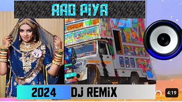 Aao Piya - Dj Remix Song, FT. Fateh Mohammad, Gungun Singh | New Rajasthani Dj remixSong