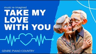 Take My Love With You - Get Ready To Grab A Tissue