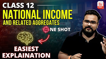 NATIONAL INCOME and RELATED AGGREGATES class 12 ONE SHOT Macroeconomics | GAURAV JAIN