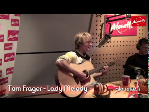 Tom Frager en live avec "Lady Melody" sur Alouette !
