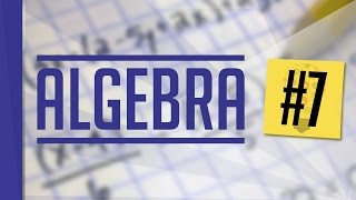 Algebra - My Aussie Tutor - Lesson 7