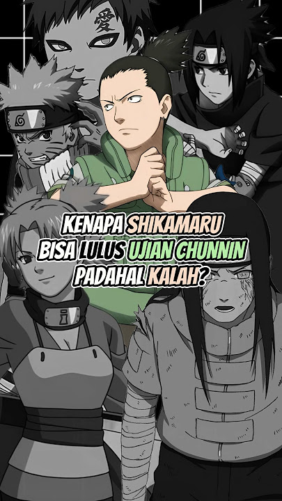 KENAPA SHIKAMARU BISA LULUS UJIAN CHUNNIN PADAHAL KALAH? #animeshorts #shikamaru #temari #naruto