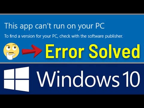 How to Fix "This App Can't Run on your PC" in Windows 10 ...