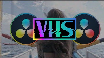 How to create a VHS effect in Davinci Resolve