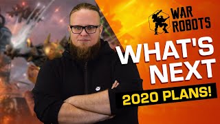 War Robots 2020: WHAT'S NEXT?