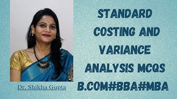 Standard Costing and Variance Analysis MCQs | B.Com | BBA | MBA