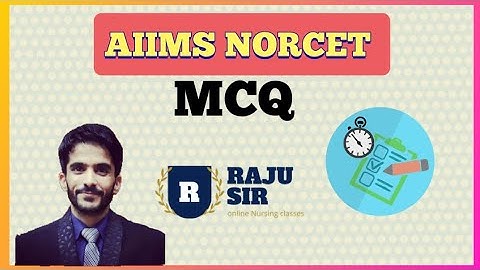NORCET 2020 EXAM SPECIAL MCQS SOLVED WITH RATIONALE BY RAJU SIR #AIIMSDELHI #AIIMSPAPER #RAJUSIR
