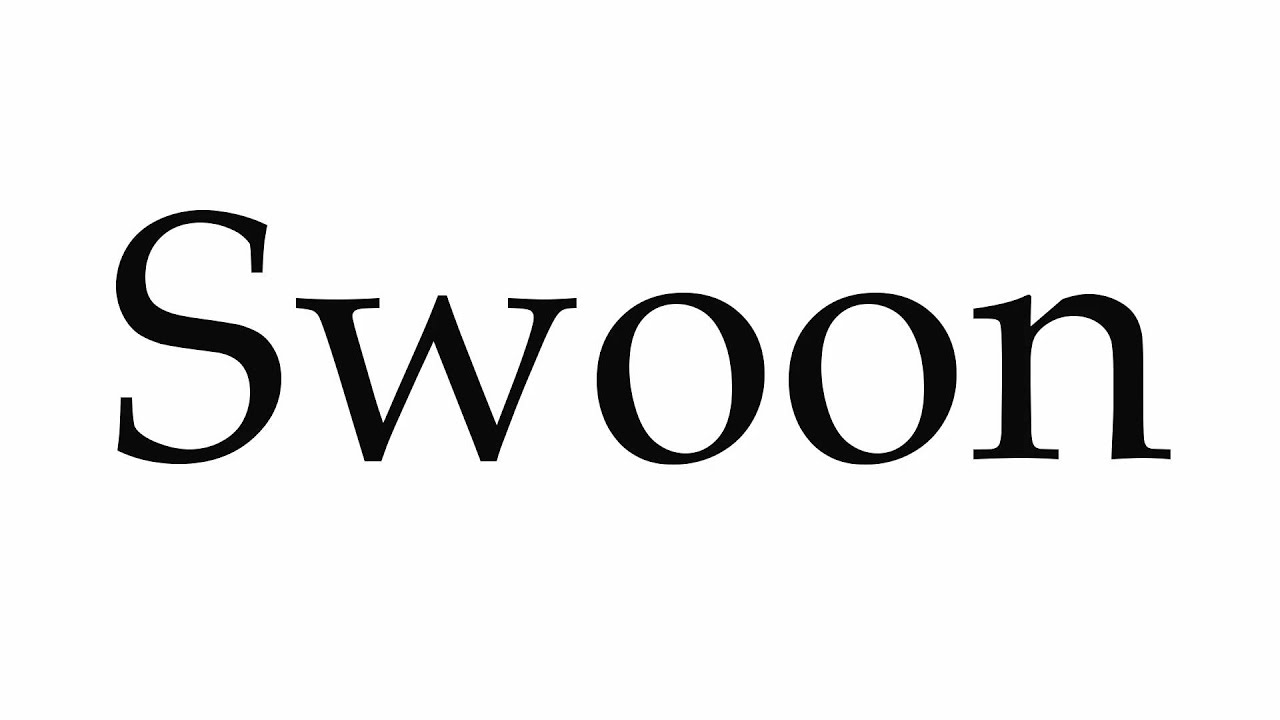 How to Pronounce Swoon YouTube