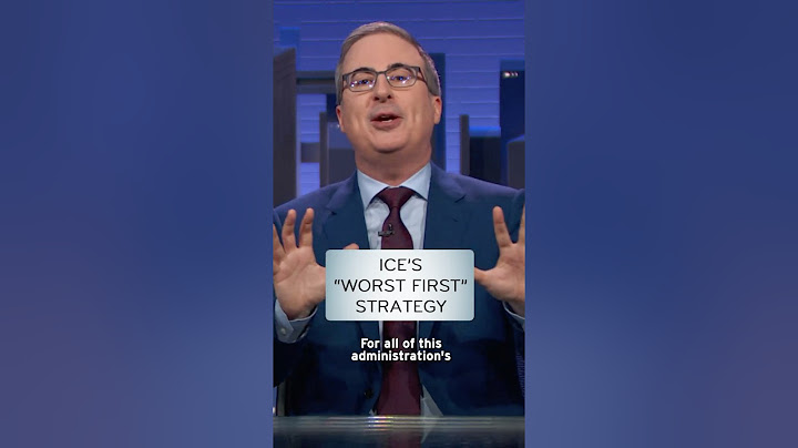 ICE's "Worst First" Strategy #lastweektonight