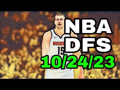 NBA DFS Picks Today 10/24/23