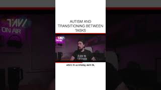 Autism And Transitioning Between Tasks #SummerOnShorts
