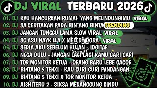 Download Lagu DJ TIKTOK TERBARU 2026🎵DJ SA CERITAKAN PADA BINTANG BINTANG-JAUH KO PERGI🎵DJ JANGAN TUNGGU LAMA LAMA MP3