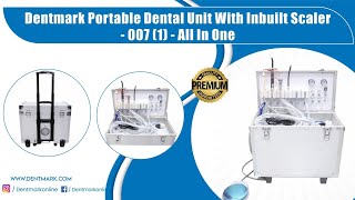 Dentmark Portable Dental Unit With Inbuilt Scaler 007