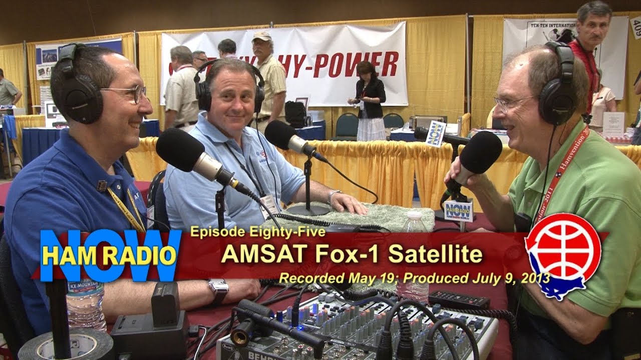 HRN 85: AMSAT's Fox-1 Satellite on HamRadioNow