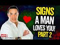 Things a Man Will Do ONLY If He Loves YOU!  All New Part 2