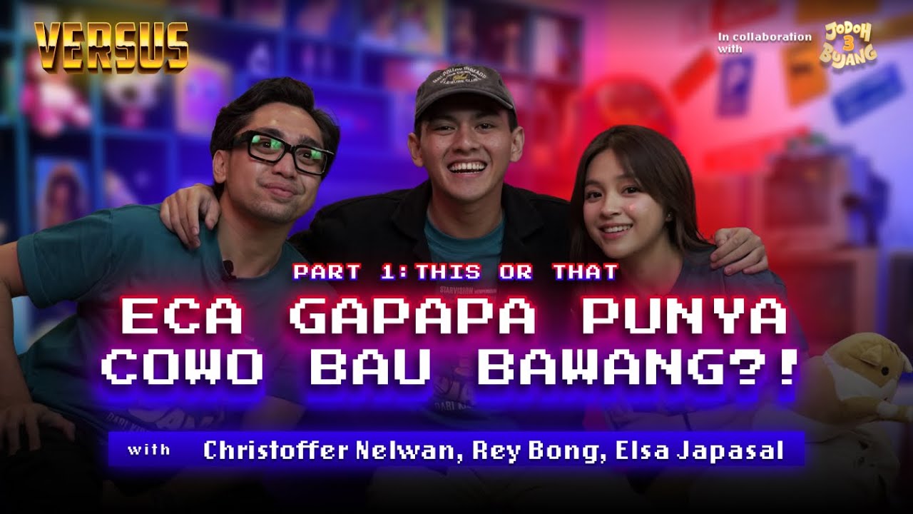 ELSA JAPASAL, REY BONG & CHRISTOFFER NELWAN MAIN JODOH JODOHAN?! - S6 EP:13 (PART 1)