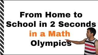 From Home to School in 2 Seconds – This Distance Problem Is Easier Than You Think