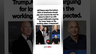 💰📉 JEFF BEZOS SAYS BOTTOM 50% OF AMERICANS SHOULD PAY ZERO INCOME TAX. #shorts