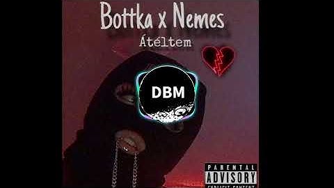 BOTTKA x NEMES - Átéltem / DBM BASS BOOSTED 🎧