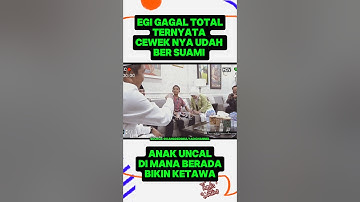 EGI GAGAL PACAR NYA UDAH BERSUAMI BIKIN KETAWA#shorts #short #fyp