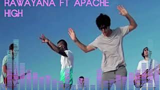 rawayana, ( Feat. Apache ) High