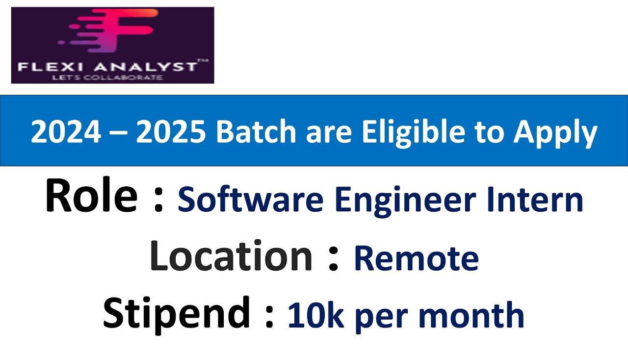 Flexi Analyst hiring Software Engineer Intern I 2024 2025 I Batch are