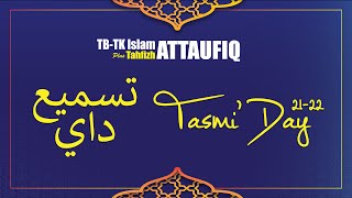Tasmi' Day 2021 - 2022 | TB-TK Islam Plus Tahfizh Attaufiq