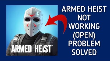 How To Solve Armed Heist App Not Working/Not Open Problem|| Rsha26 Solutions