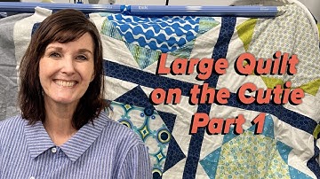 Tuesdays with Grace: Large Quilt on the Cutie