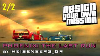 PHOENIX: The Last Run by Heisenberg_GR (2/2) | GTA:SA DYOM [1440pᴴᴰ, 60 FPS]