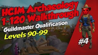 Level 99 & Guildmaster! HCIM Archaeology Progression #4 [Runescape 3] 1-120 Arch Walkthrough