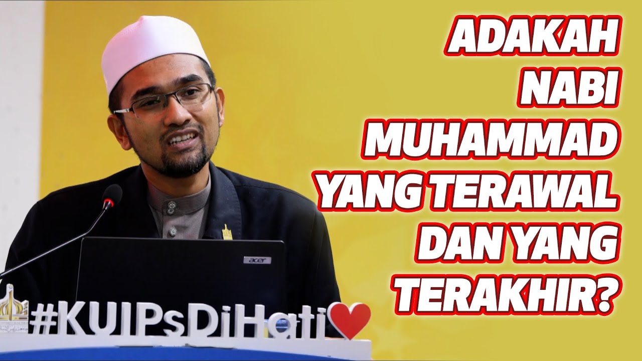 Dr Rozaimi - Adakah nabi Muhammad Yang Terawal Dan Yang Terakhir?