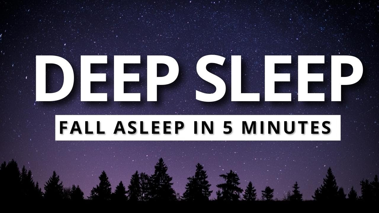 FALL ASLEEP IN 5 MINUTES Relaxing Deep Sleep Music YouTube FALL ASLEEP IN 5 MINUTES Relaxing Deep Sleep Music YouTube