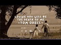 tom odell - loving you will be the death of me | (slowed & reverb) | lyrics