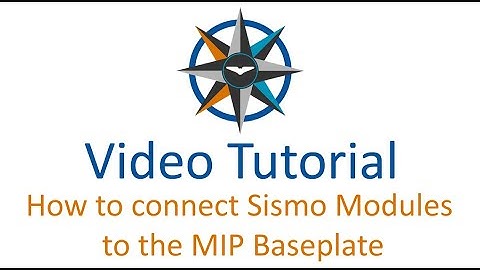 How to connect Sismo Modules to the MIP Baseplate - TUTORIAL