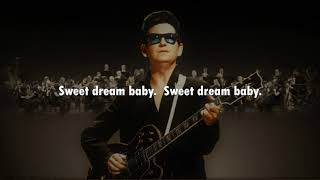 Dream Baby  ROY ORBISON  (with lyrics)